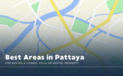 Best Areas in Pattaya for Buying a Condo, Villa or Rental Property