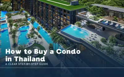 How to Buy a Condo in Thailand as a Foreigner: A Clear Step-by-Step Guide